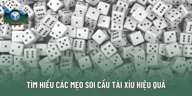 Tìm hiểu các mẹo soi cầu tài xỉu hiệu quả