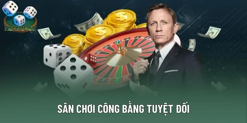 Sân chơi công bằng tuyệt đối