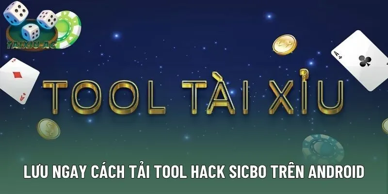 Lưu ngay cách tải tool hack Sicbo trên Android