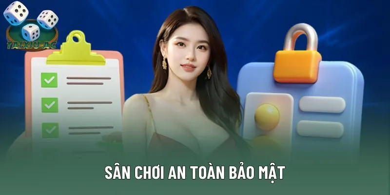 Sân chơi an toàn bảo mật