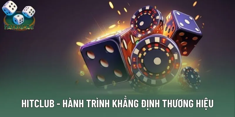Giới thiệu sơ lược về nhà cái Hitclub Tài Xỉu