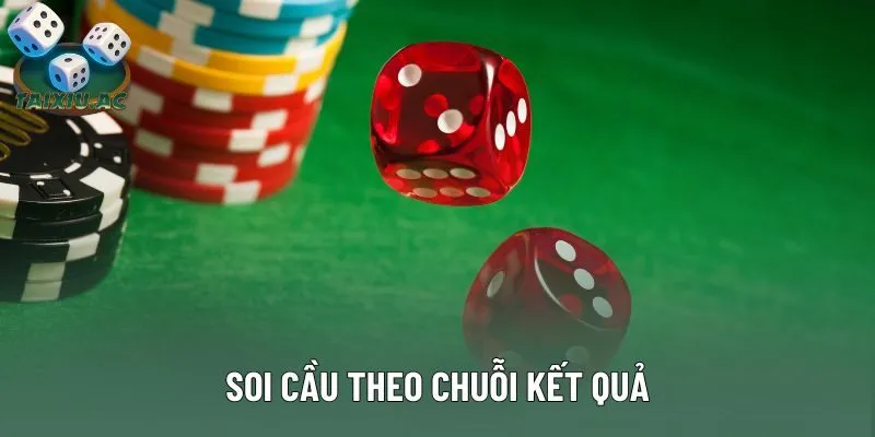 Hội viên nên tham khảo cách soi cầu theo chuỗi kết quả