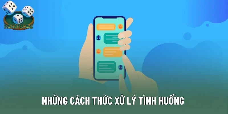 Những cách thức xử lý tình huống 