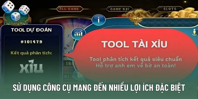 Sử dụng công cụ mang đến nhiều lợi ích đặc biệt