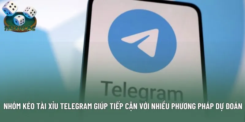 Nhóm kéo tài xỉu telegram giúp tiếp cận với nhiều phương pháp dự đoán
