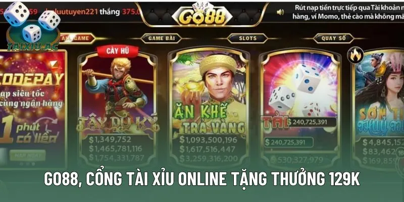GO88, cổng Tài Xỉu online tặng thưởng 129K