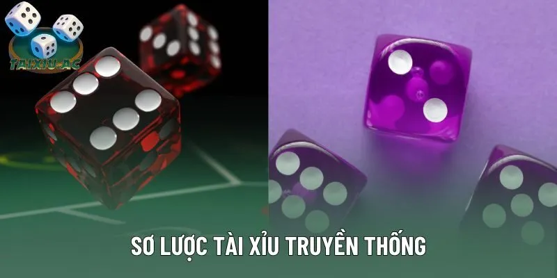 Sơ lược Tài Xỉu truyền thống
